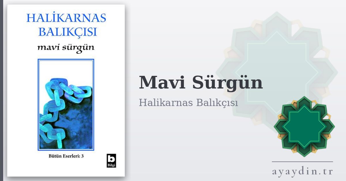 Mavi Sürgün - Halikarnas Balıkçısı kitap alıntıları ve sözleri