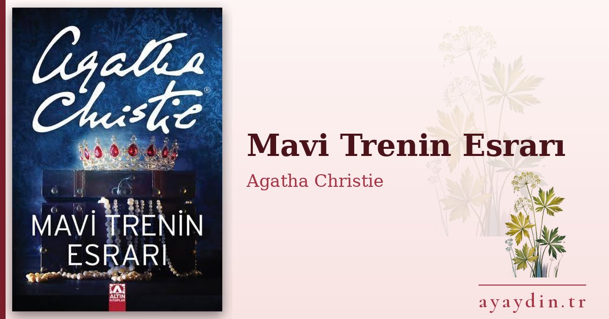 Mavi Trenin Esrarı - Agatha Christie kitap alıntıları ve sözleri