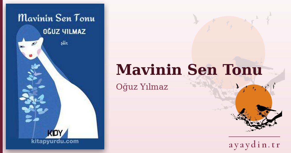 Mavinin Sen Tonu - Oğuz Yılmaz kitap alıntıları ve sözleri