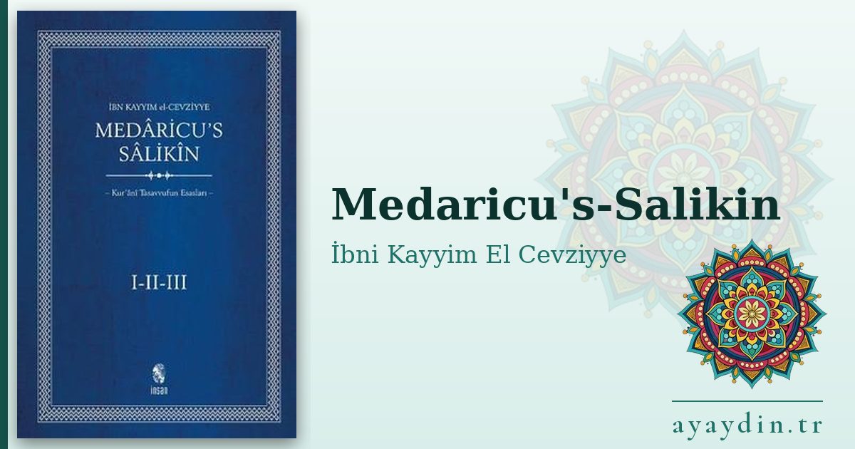 Medaricu's-Salikin - İbni Kayyim El Cevziyye kitap alıntıları ve sözleri