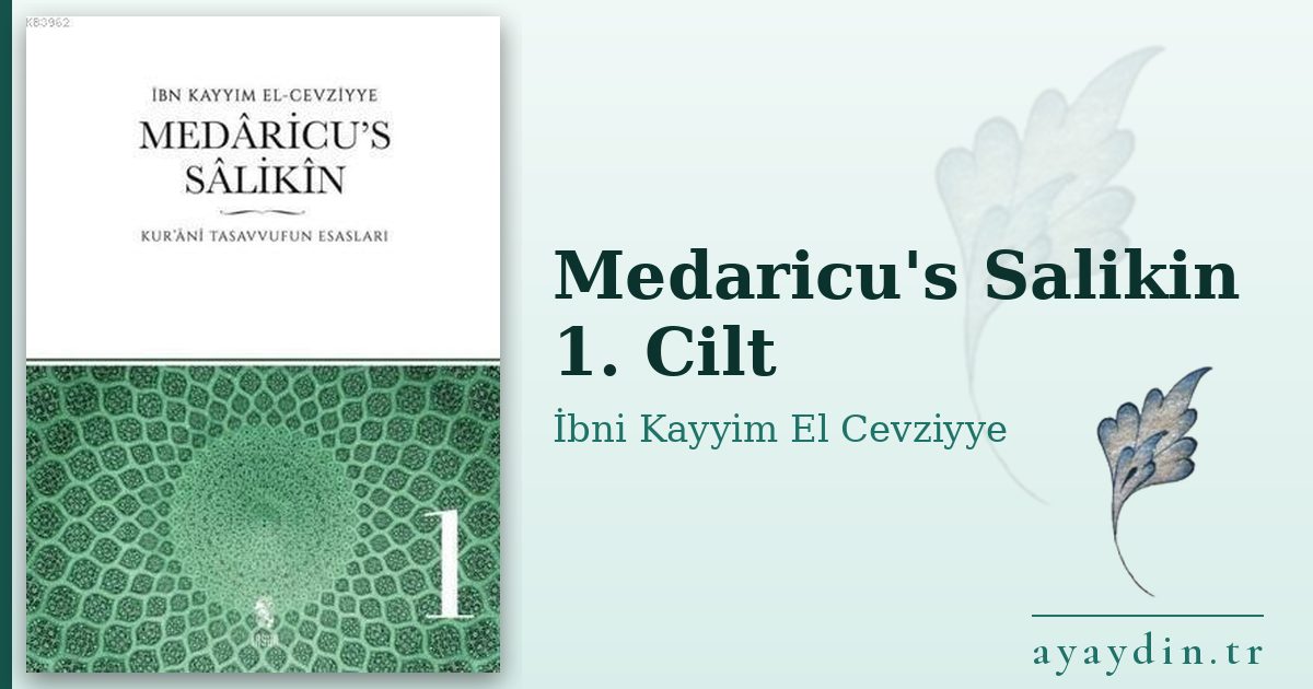 Medaricu's Salikin 1. Cilt - İbni Kayyim El Cevziyye kitap alıntıları ve sözleri