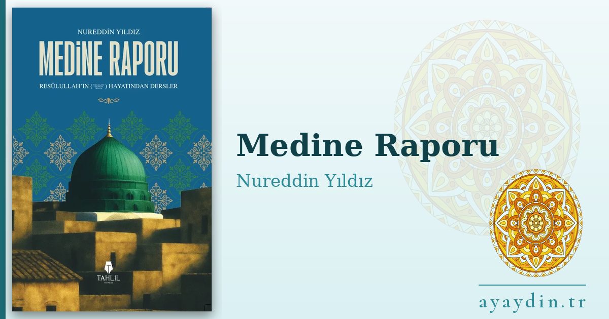 Medine Raporu - Nureddin Yıldız kitap alıntıları ve sözleri