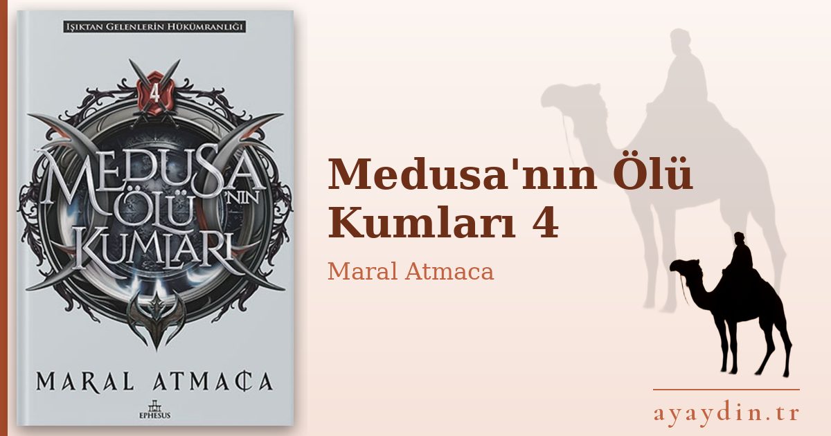Medusa'nın Ölü Kumları 4 - Maral Atmaca kitap alıntıları ve sözleri