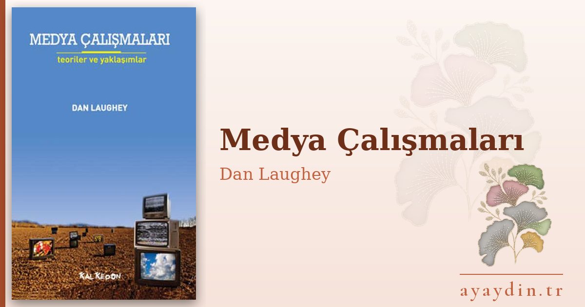 Medya Çalışmaları - Dan Laughey kitap alıntıları ve sözleri