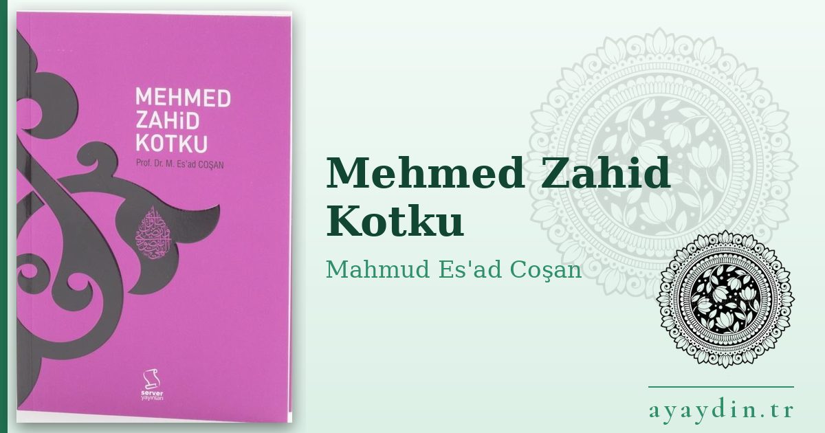 Mehmed Zahid Kotku - Mahmud Es'ad Coşan kitap alıntıları ve sözleri