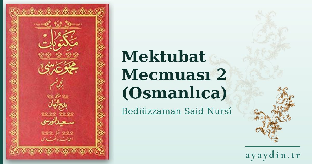 Mektubat Mecmuası 2 (Osmanlıca) - Bediüzzaman Said Nursî kitap alıntıları ve sözleri