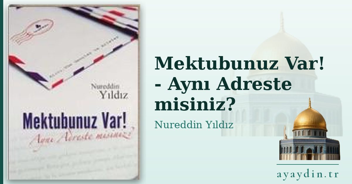 Mektubunuz Var! - Aynı Adreste misiniz? - Nureddin Yıldız kitap alıntıları ve sözleri