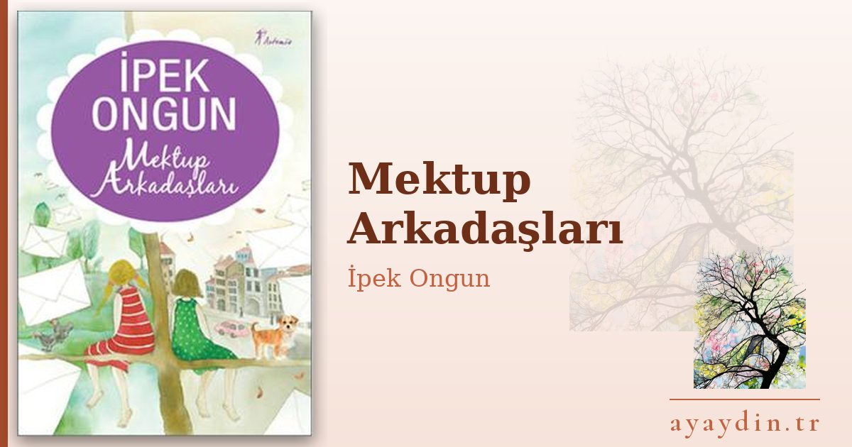 Mektup Arkadaşları - İpek Ongun kitap alıntıları ve sözleri