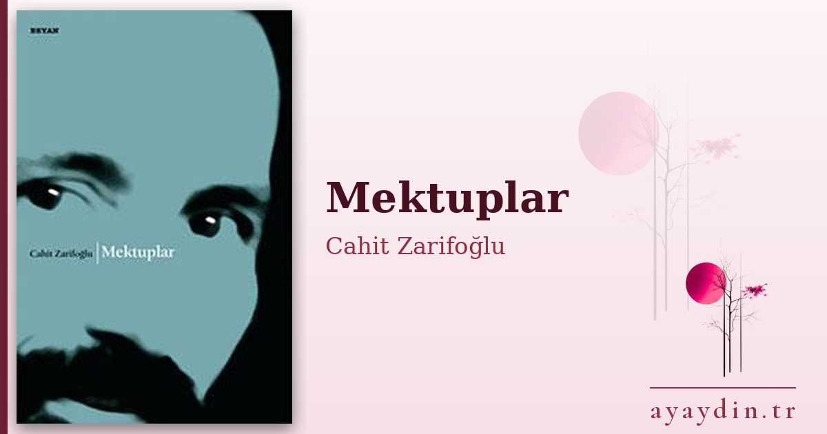 Mektuplar - Cahit Zarifoğlu kitap alıntıları ve sözleri