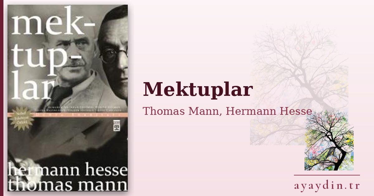 Mektuplar - Thomas Mann, Hermann Hesse kitap alıntıları ve sözleri