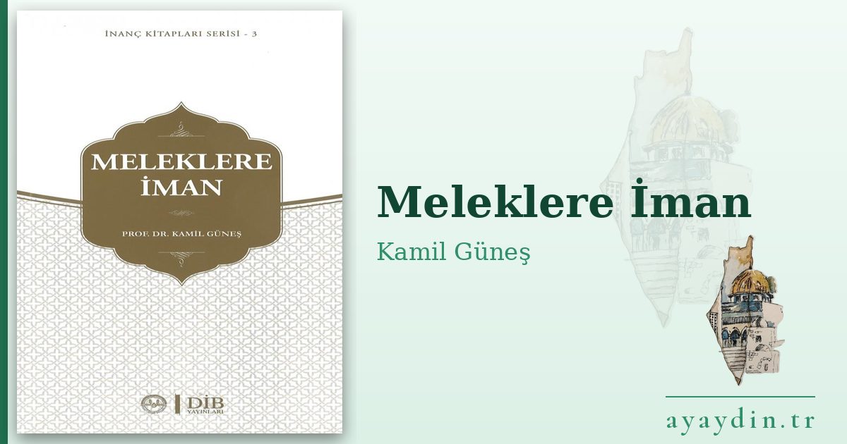 Meleklere İman - Kamil Güneş kitap alıntıları ve sözleri