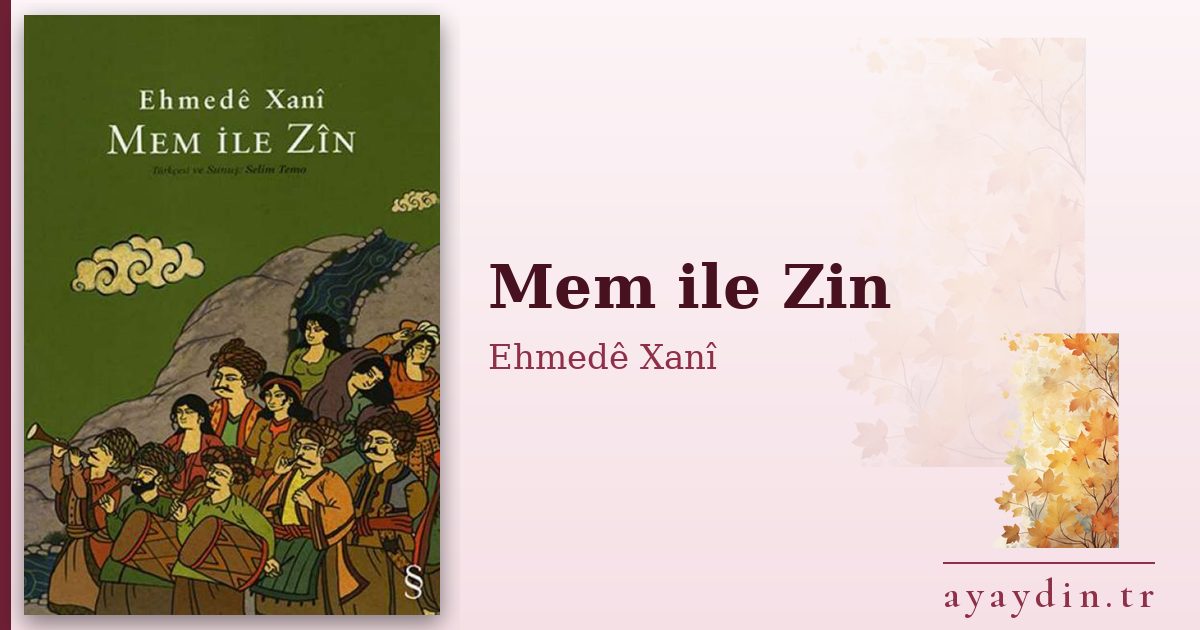 Mem ile Zin - Ehmedê Xanî kitap alıntıları ve sözleri