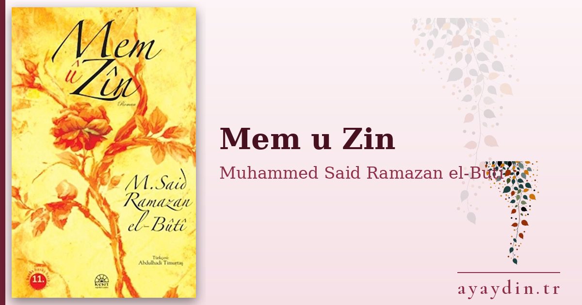 Mem u Zin - Muhammed Said Ramazan el-Buti kitap alıntıları ve sözleri
