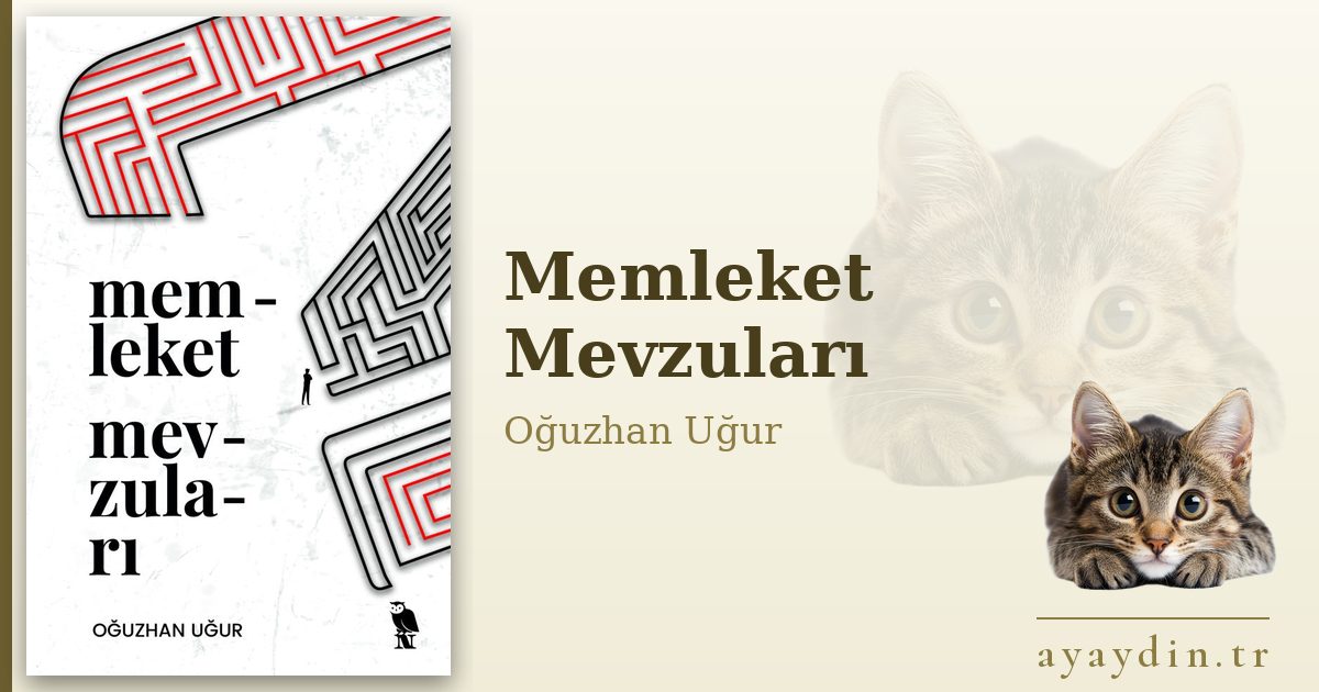 Memleket Mevzuları - Oğuzhan Uğur kitap alıntıları ve sözleri