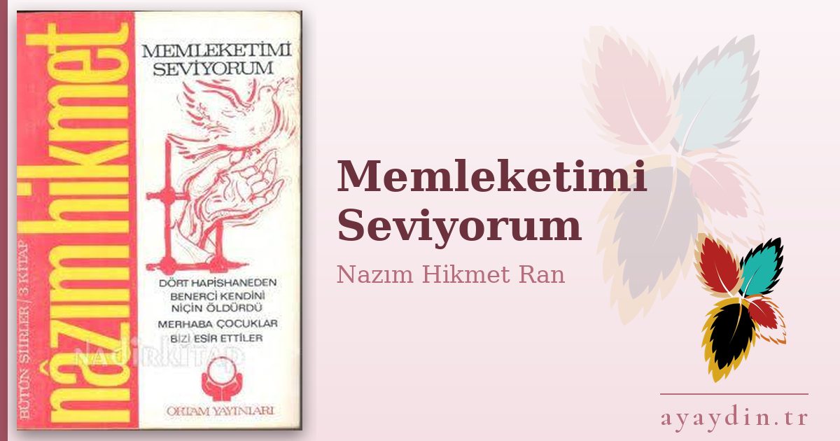 Memleketimi Seviyorum - Nazım Hikmet Ran kitap alıntıları ve sözleri