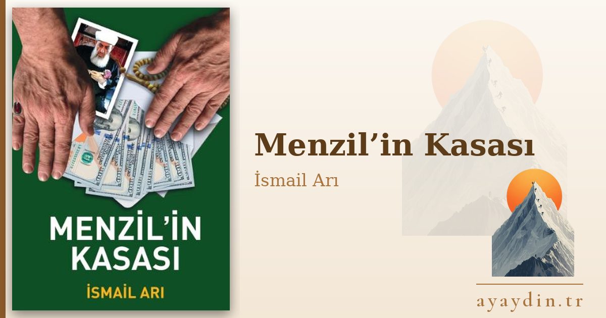 Menzil’in Kasası - İsmail Arı kitap alıntıları ve sözleri