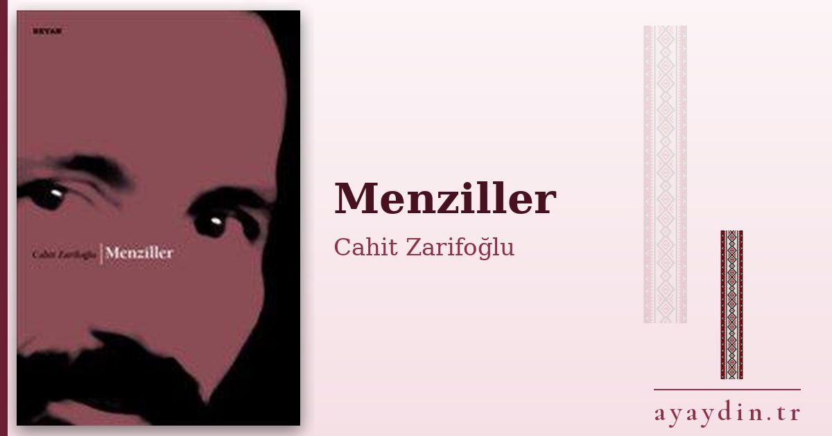Menziller - Cahit Zarifoğlu kitap alıntıları ve sözleri
