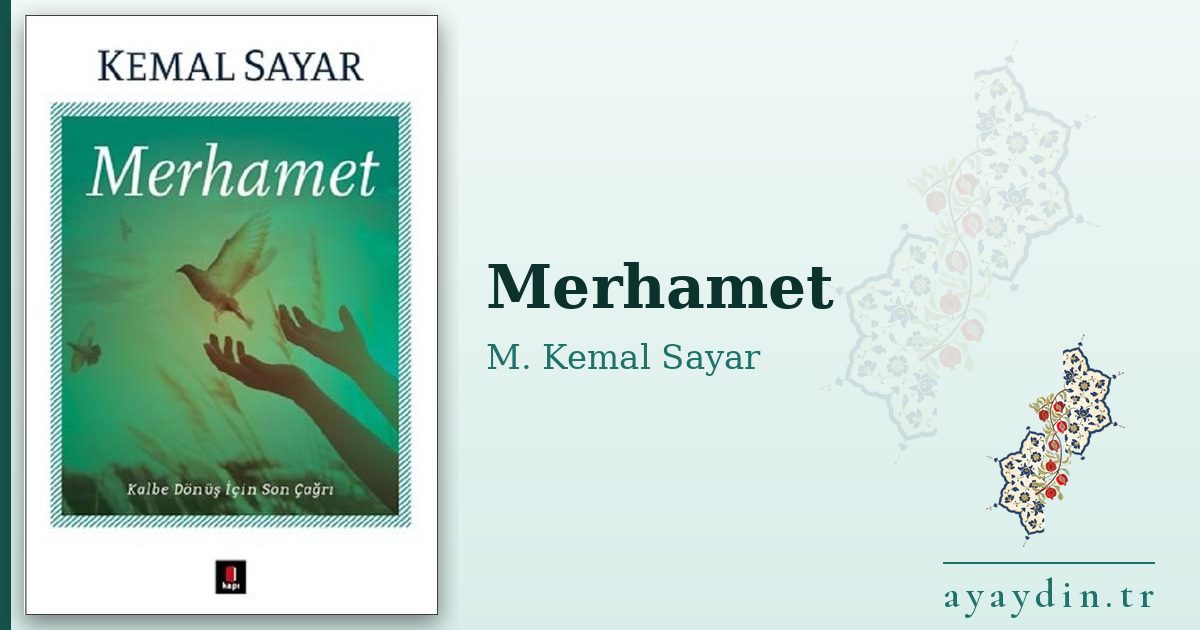 Merhamet - M. Kemal Sayar kitap alıntıları ve sözleri