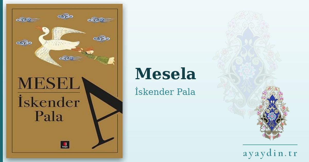 Mesela - İskender Pala kitap alıntıları ve sözleri
