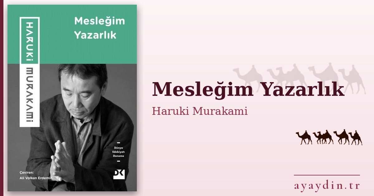 Mesleğim Yazarlık - Haruki Murakami kitap alıntıları ve sözleri