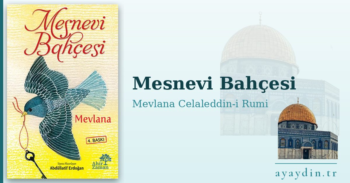 Mesnevi Bahçesi - Mevlana Celaleddin-i Rumi kitap alıntıları ve sözleri