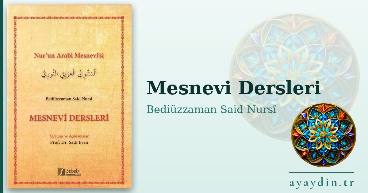 Mesnevi Dersleri - Bediüzzaman Said Nursî kitap alıntıları ve sözleri