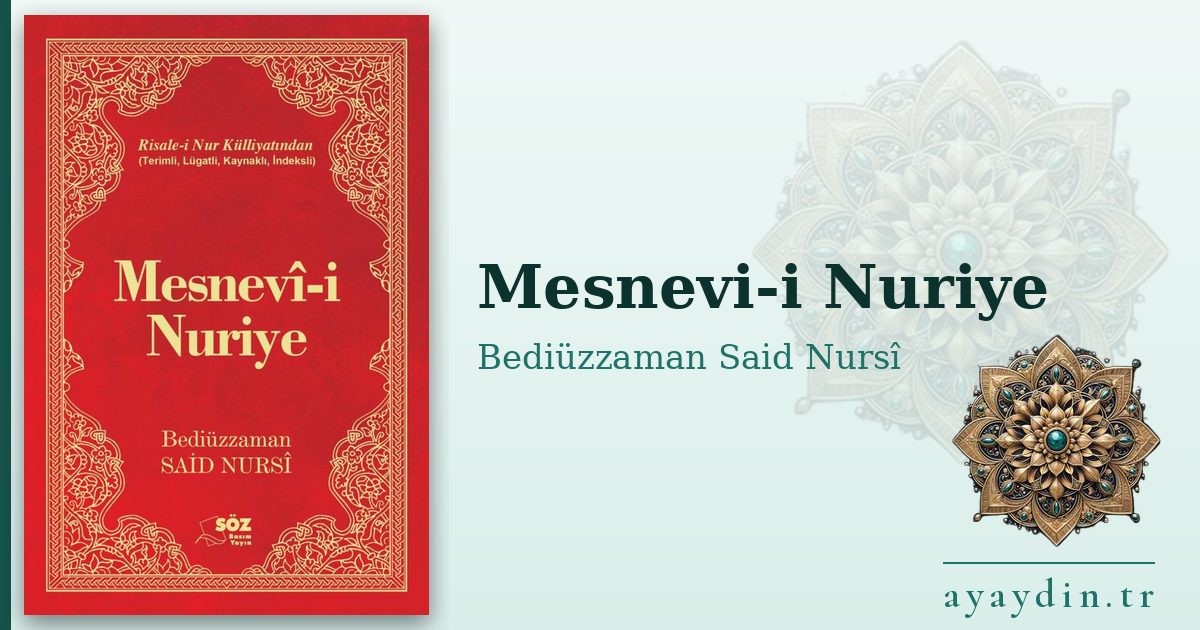 Mesnevi-i Nuriye - Bediüzzaman Said Nursî kitap alıntıları ve sözleri