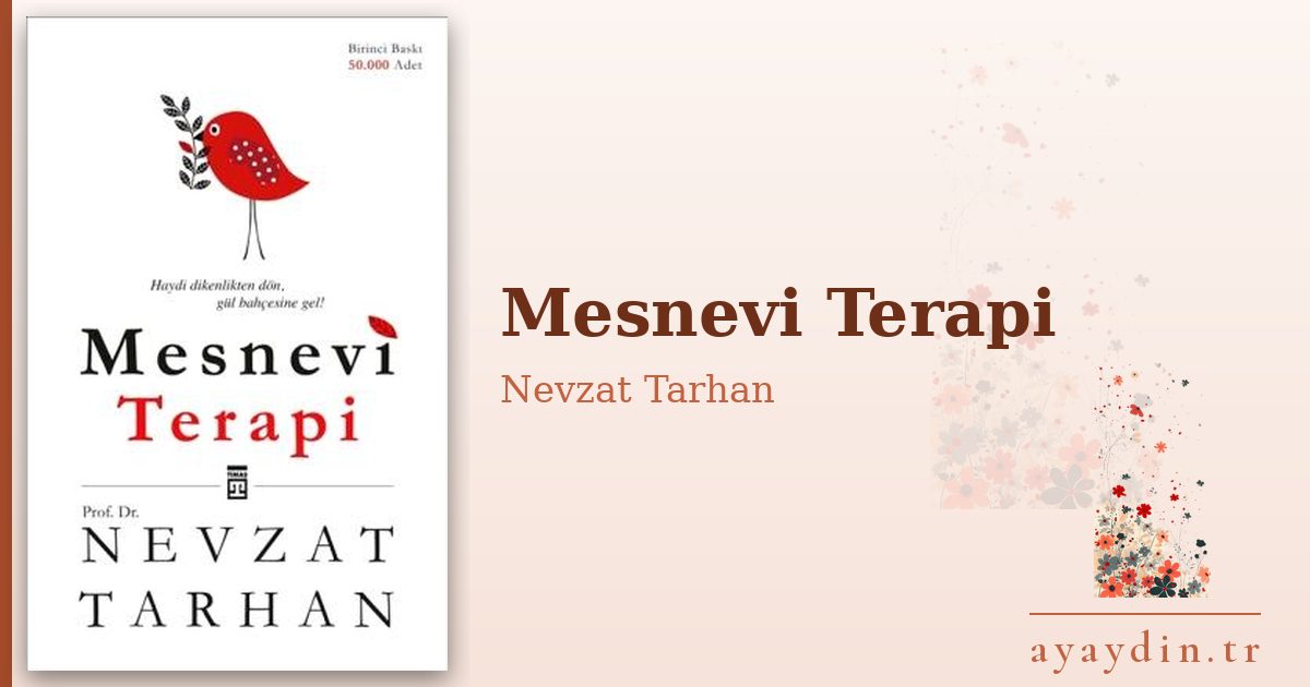Mesnevi Terapi - Nevzat Tarhan kitap alıntıları ve sözleri