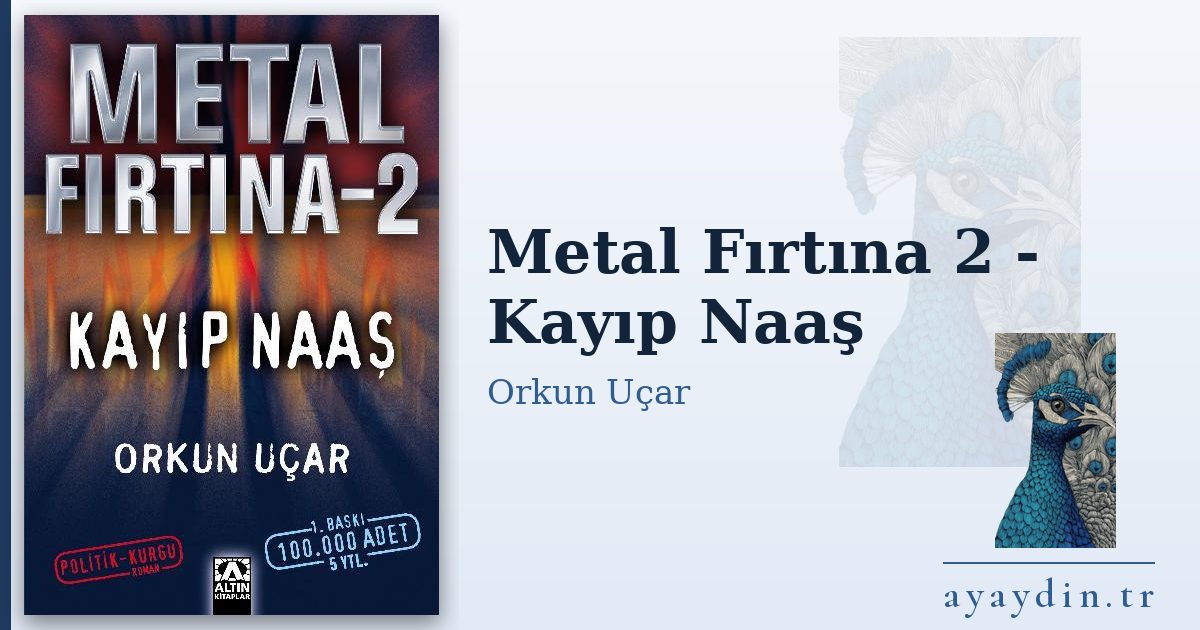 Metal Fırtına 2 - Kayıp Naaş - Orkun Uçar kitap alıntıları ve sözleri