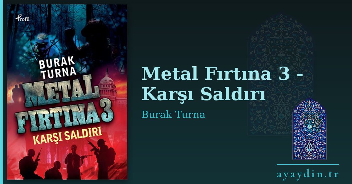 Metal Fırtına 3 - Karşı Saldırı - Burak Turna kitap alıntıları ve sözleri