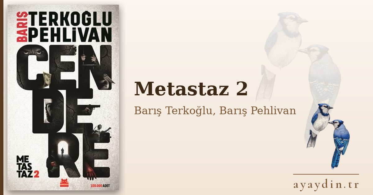 Metastaz 2 - Barış Terkoğlu, Barış Pehlivan kitap alıntıları ve sözleri