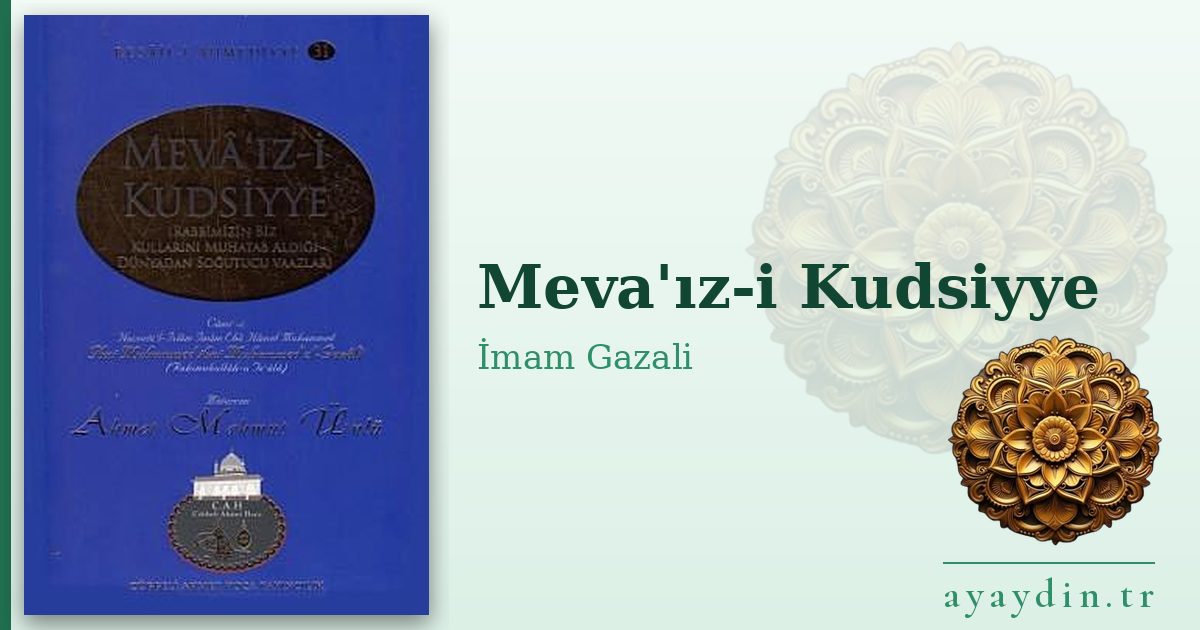 Meva'ız-i Kudsiyye - İmam Gazali kitap alıntıları ve sözleri