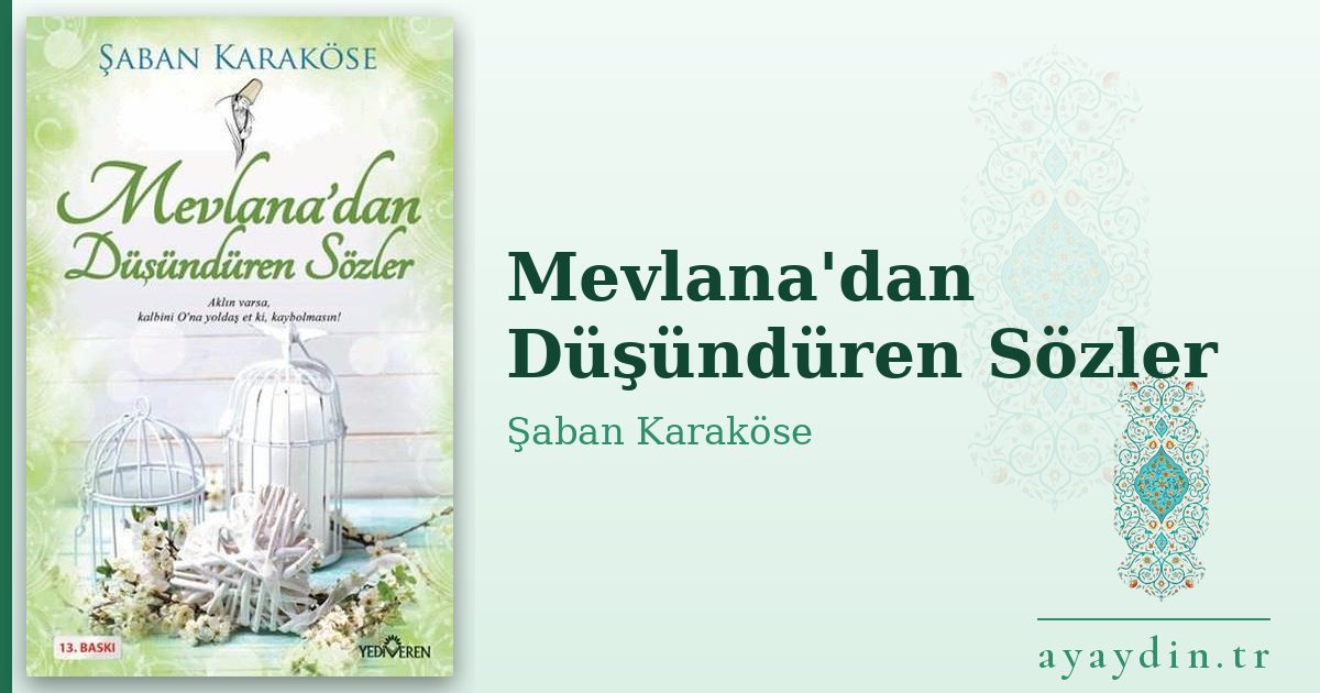 Mevlana'dan Düşündüren Sözler - Şaban Karaköse kitap alıntıları ve sözleri
