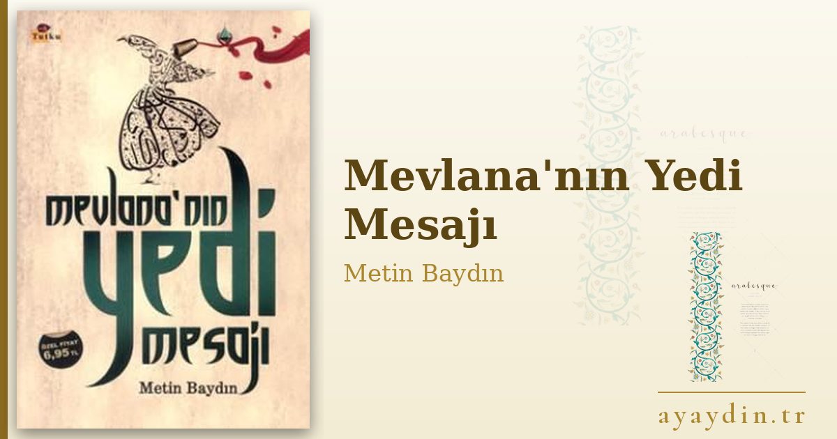 Mevlana'nın Yedi Mesajı - Metin Baydın kitap alıntıları ve sözleri