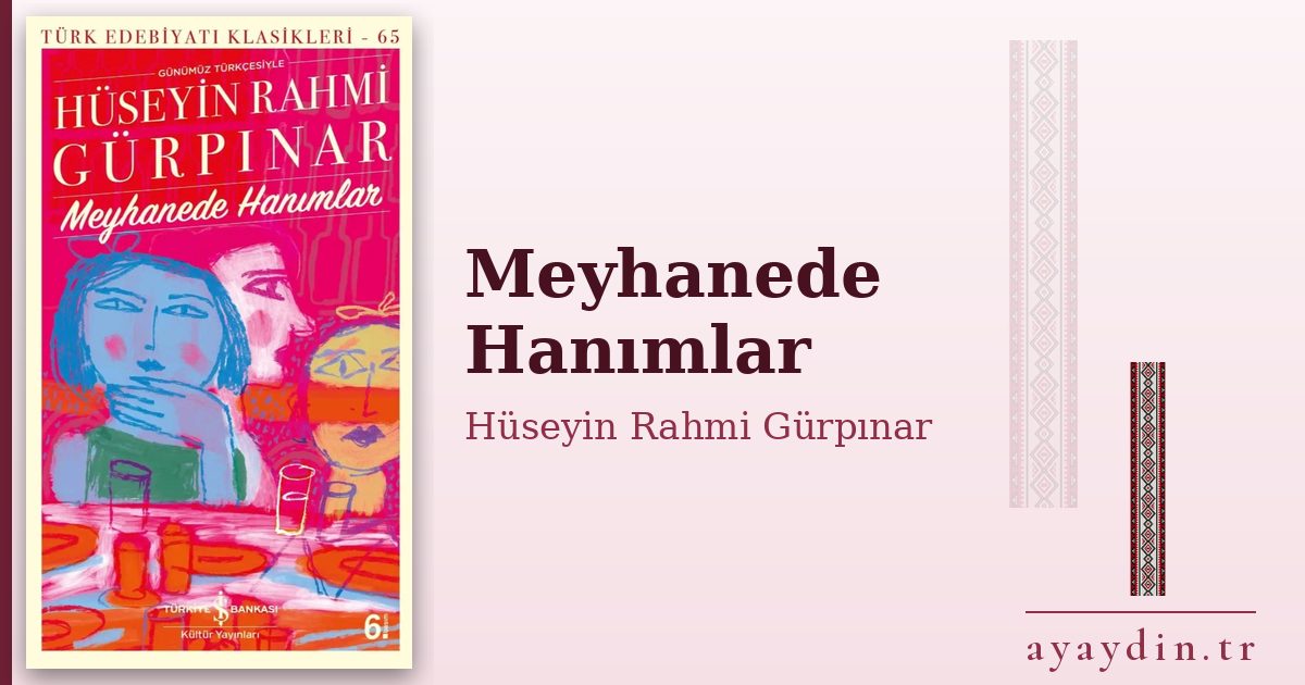 Meyhanede Hanımlar - Hüseyin Rahmi Gürpınar kitap alıntıları ve sözleri