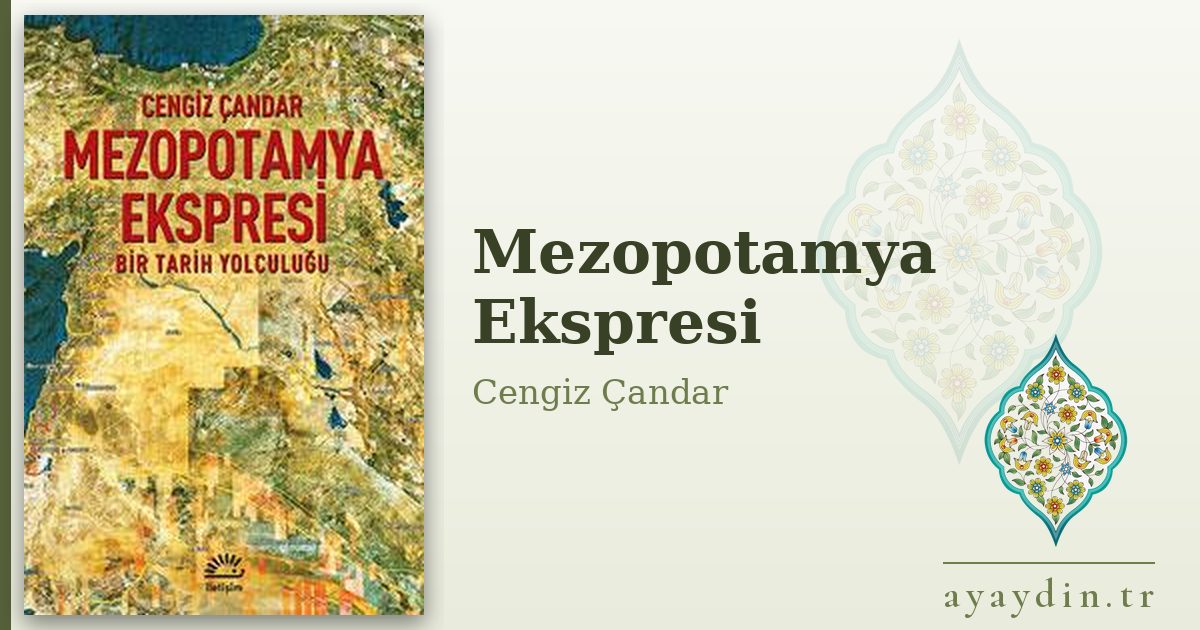 Mezopotamya Ekspresi - Cengiz Çandar kitap alıntıları ve sözleri