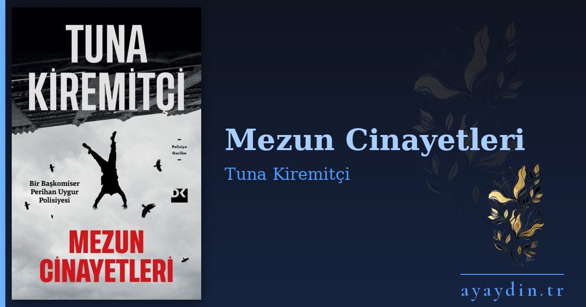 Mezun Cinayetleri - Tuna Kiremitçi kitap alıntıları ve sözleri