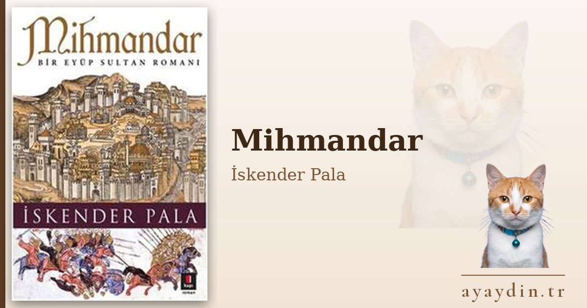 Mihmandar - İskender Pala kitap alıntıları ve sözleri