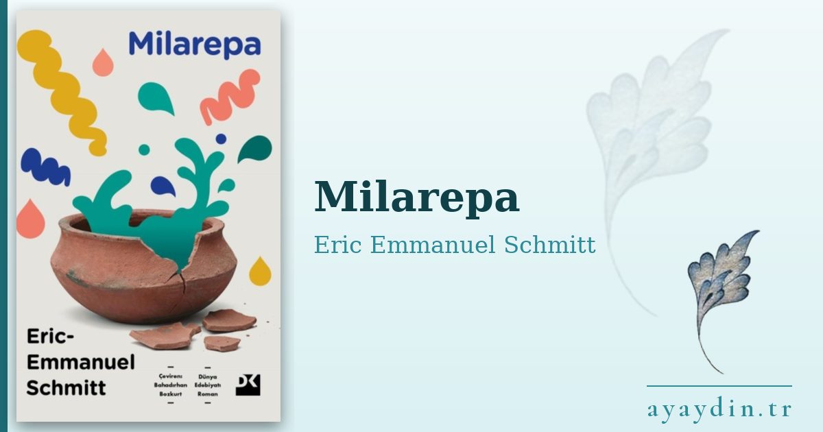 Milarepa - Eric Emmanuel Schmitt kitap alıntıları ve sözleri