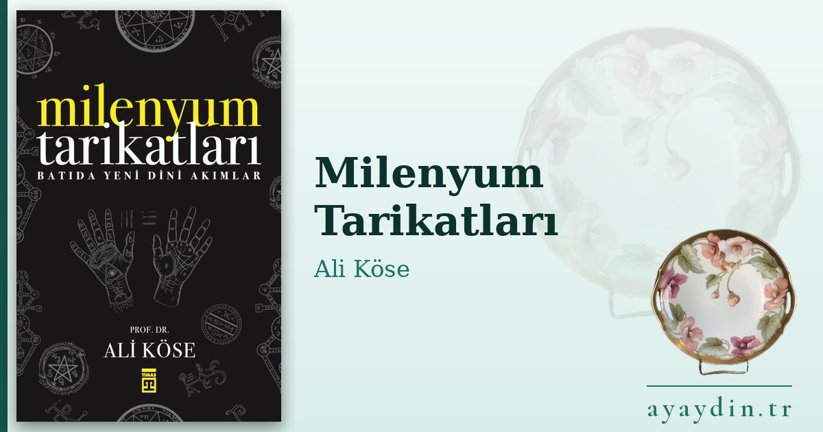 Milenyum Tarikatları - Ali Köse kitap alıntıları ve sözleri