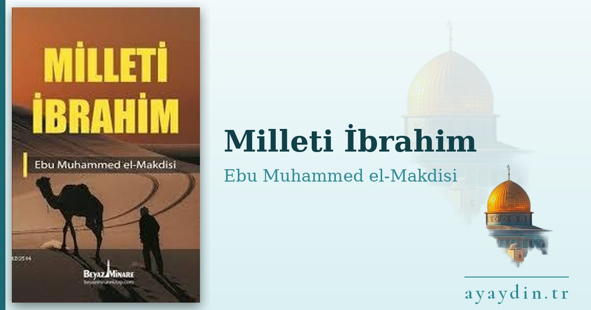 Milleti İbrahim - Ebu Muhammed el-Makdisi kitap alıntıları ve sözleri