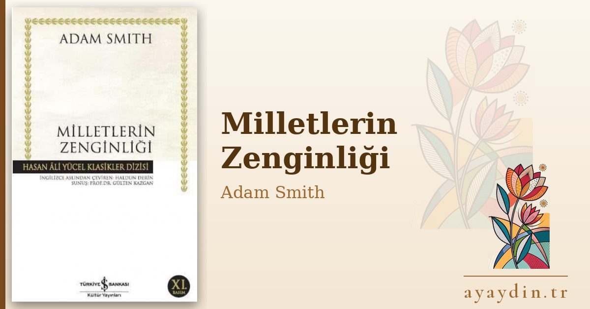 Milletlerin Zenginliği - Adam Smith kitap alıntıları ve sözleri