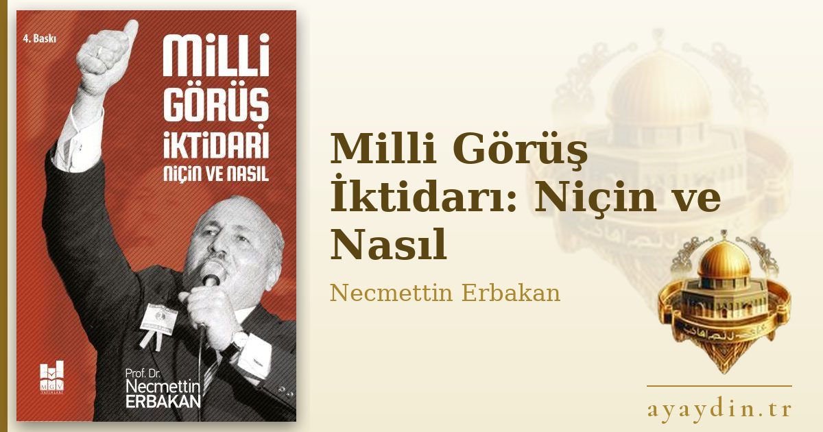 Milli Görüş İktidarı: Niçin ve Nasıl - Necmettin Erbakan kitap alıntıları ve sözleri