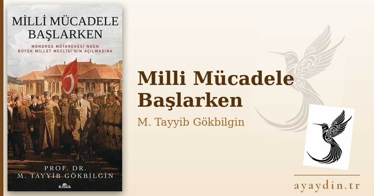 Milli Mücadele Başlarken - M. Tayyib Gökbilgin kitap alıntıları ve sözleri