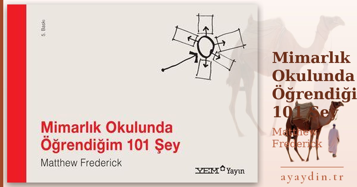 Mimarlık Okulunda Öğrendiğim 101 Şey - Matthew Frederick kitap alıntıları ve sözleri