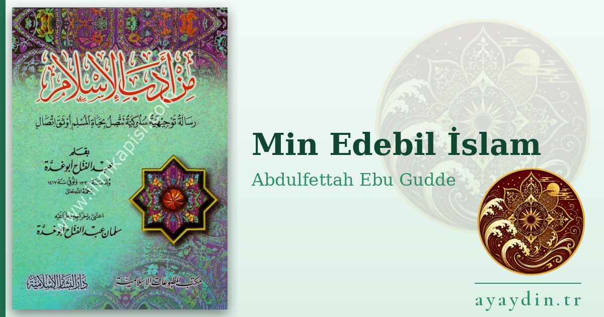Min Edebil İslam - Abdulfettah Ebu Gudde kitap alıntıları ve sözleri