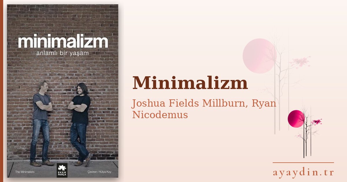 Minimalizm - Joshua Fields Millburn, Ryan Nicodemus kitap alıntıları ve sözleri