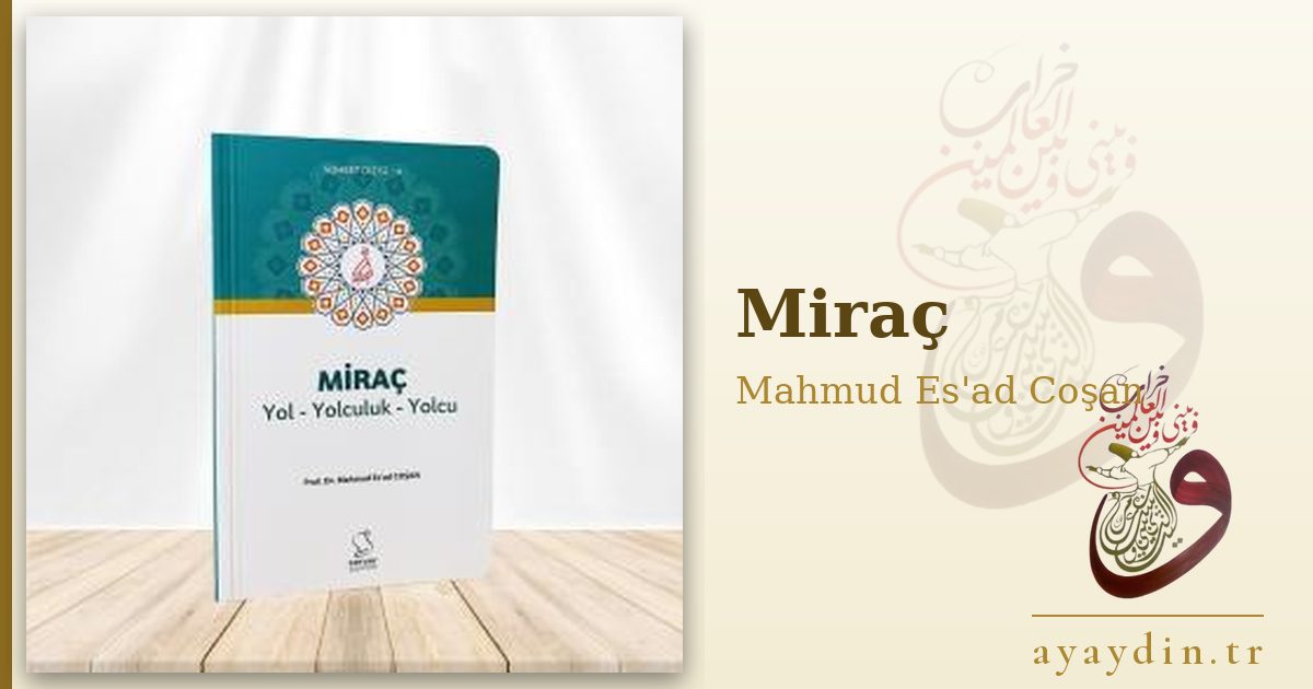 Miraç - Mahmud Es'ad Coşan kitap alıntıları ve sözleri