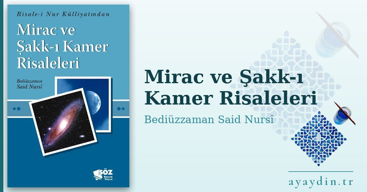 Mirac ve Şakk-ı Kamer Risaleleri - Bediüzzaman Said Nursî kitap alıntıları ve sözleri
