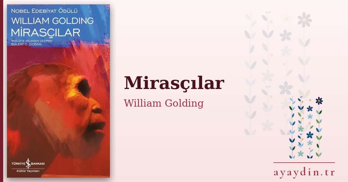 Mirasçılar - William Golding kitap alıntıları ve sözleri